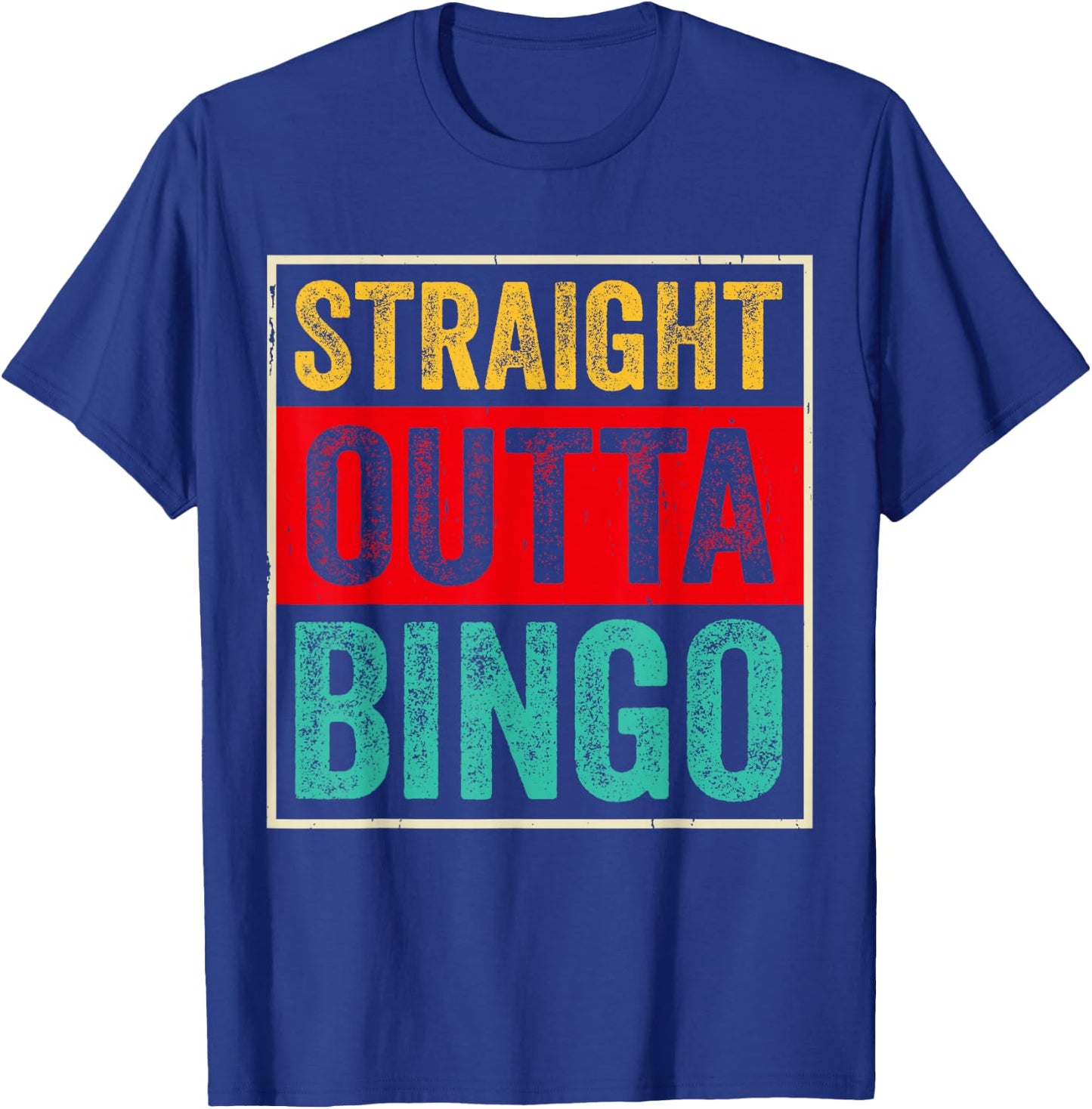 Straight Outta Bingo T-Shirt - T-Shirt | Royal