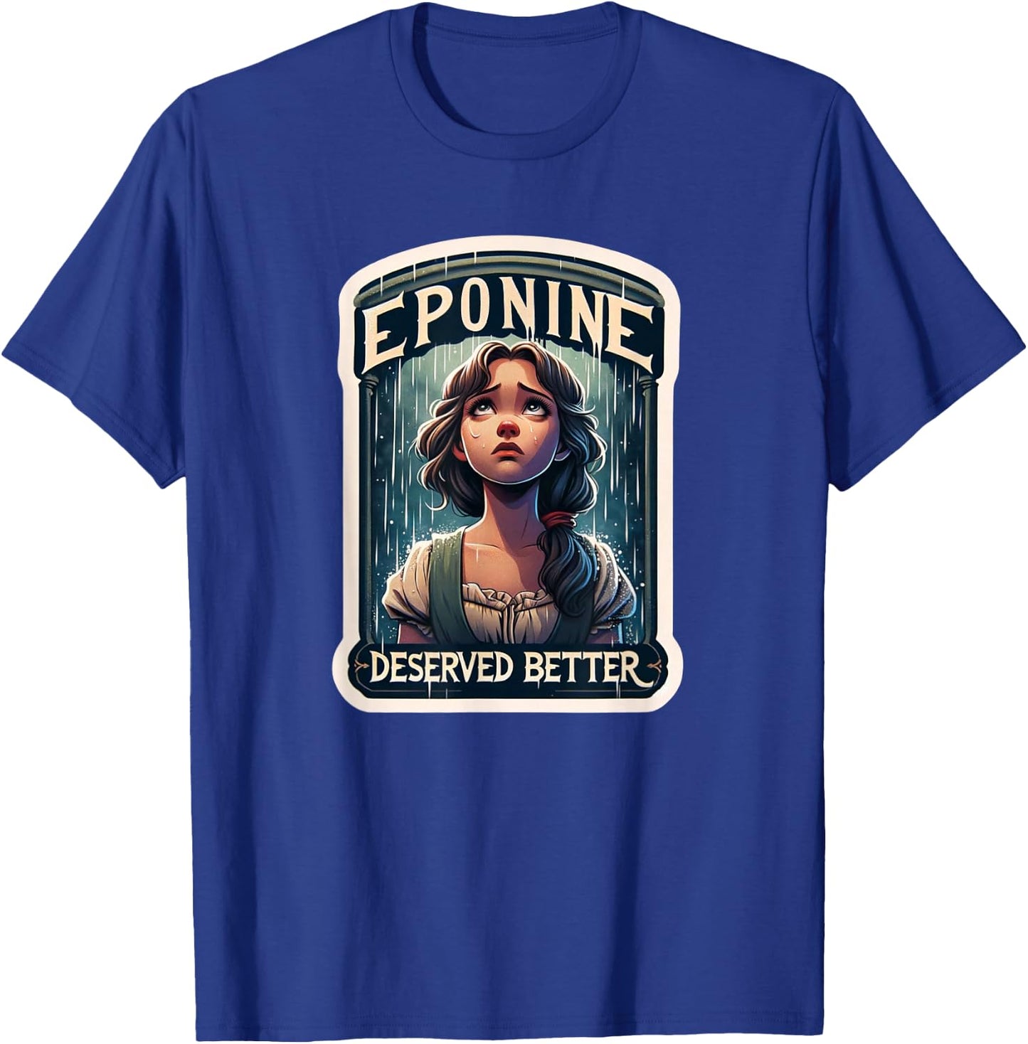Les Mis Vinage Eponine Deserved Better French Revolution T-Shirt - T-Shirt | Royal
