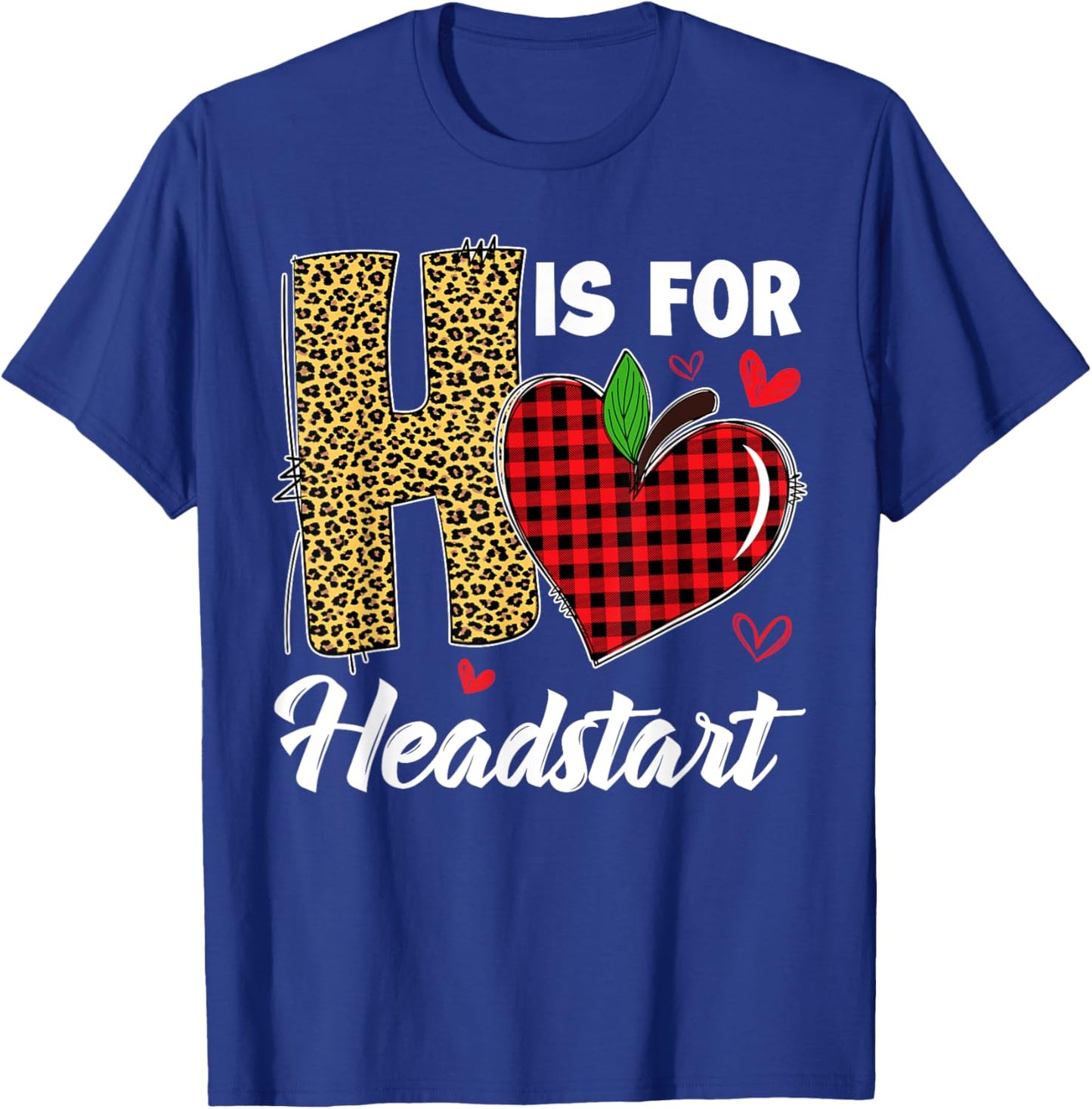 H Is For Headstart Head Start Teacher Leopard Back To School T-Shirt - T-Shirt | Royal