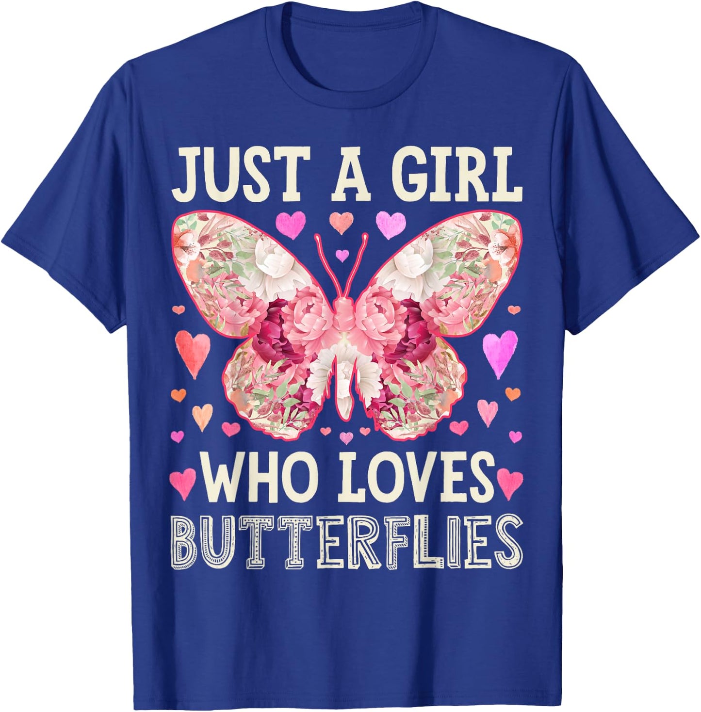 Butterfly Just A Girl Who Loves Monarch Bug Insect Flower T-Shirt - T-Shirt | Royal