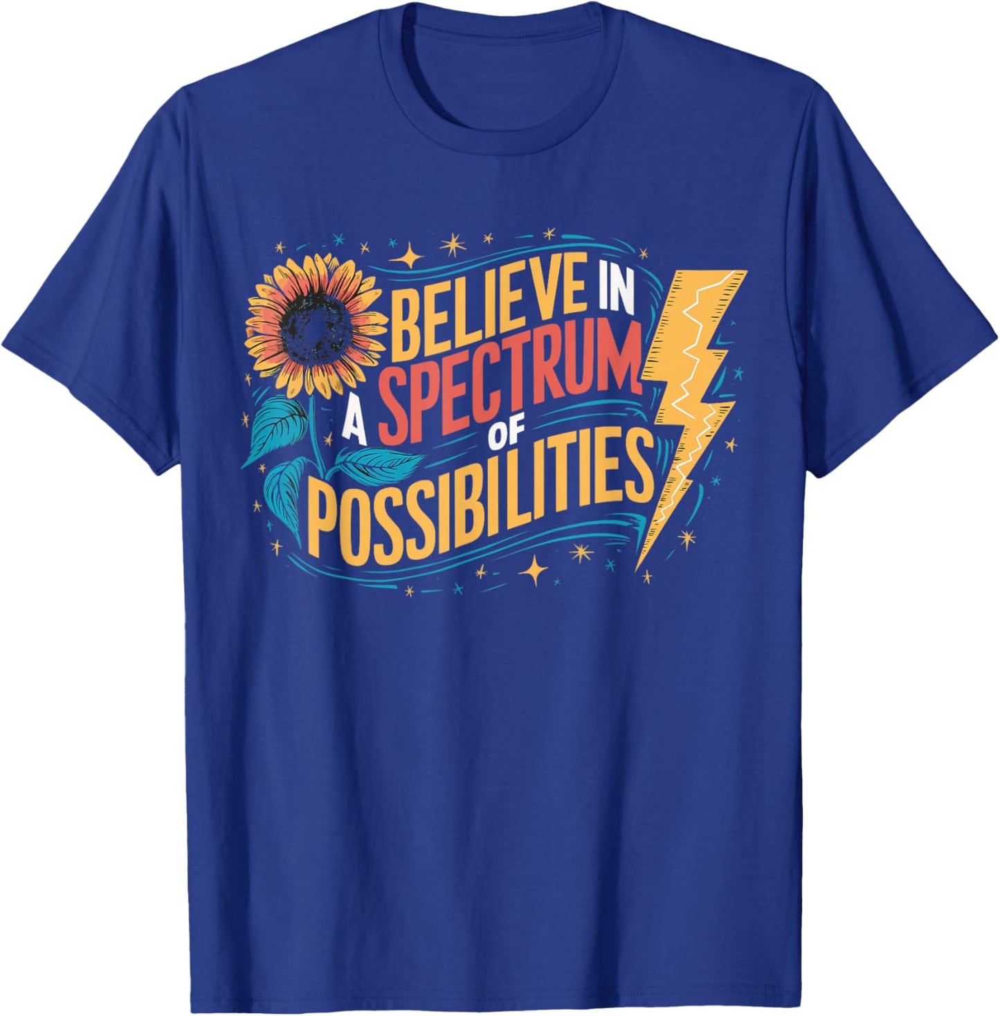 I Believe In A Spectrum Of Possibilities T-Shirt - T-Shirt | Royal