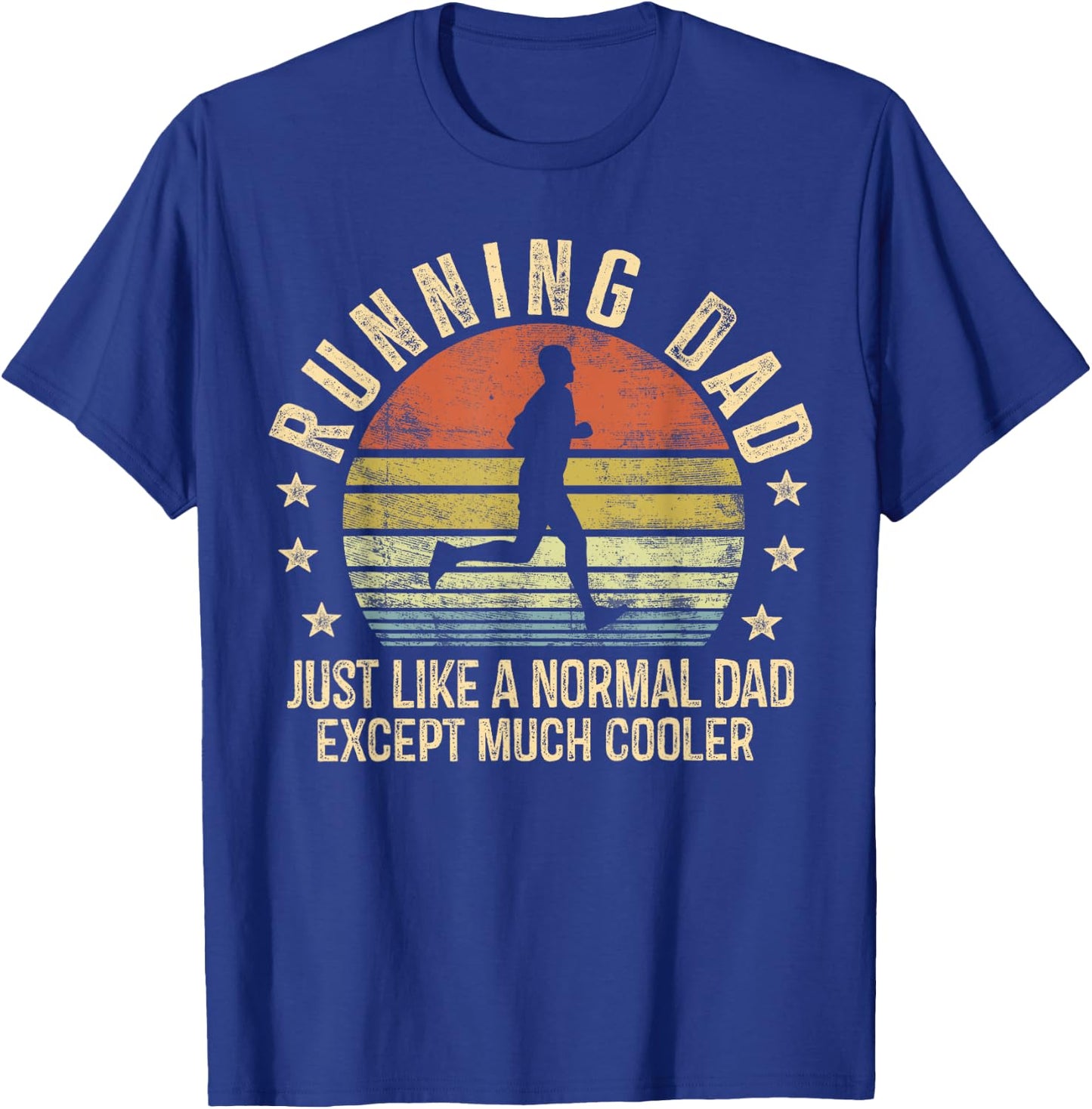 Running Dad Just Like A Normal Dad Except Much Cooler Runner T-Shirt - T-Shirt | Royal