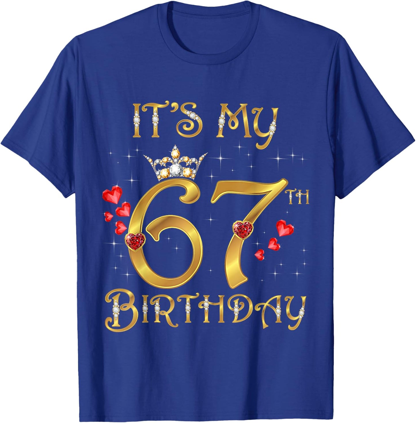 It's My 67th Birthday, 67 Years Old, 67th Birthday Queen T-Shirt - T-Shirt | Royal