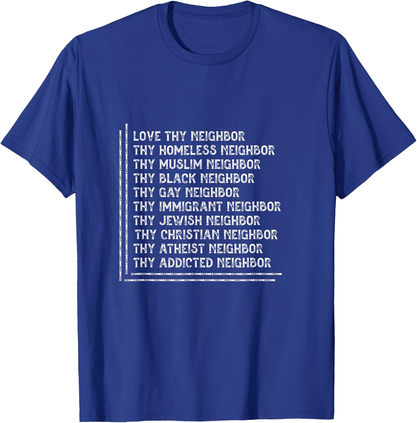 I Love Neighbor Homeless Muslim Black Gay Immigrant Gift T-Shirt - T-Shirt | Royal