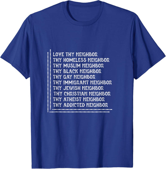 I Love Neighbor Homeless Muslim Black Gay Immigrant Gift T-Shirt - T-Shirt | Royal
