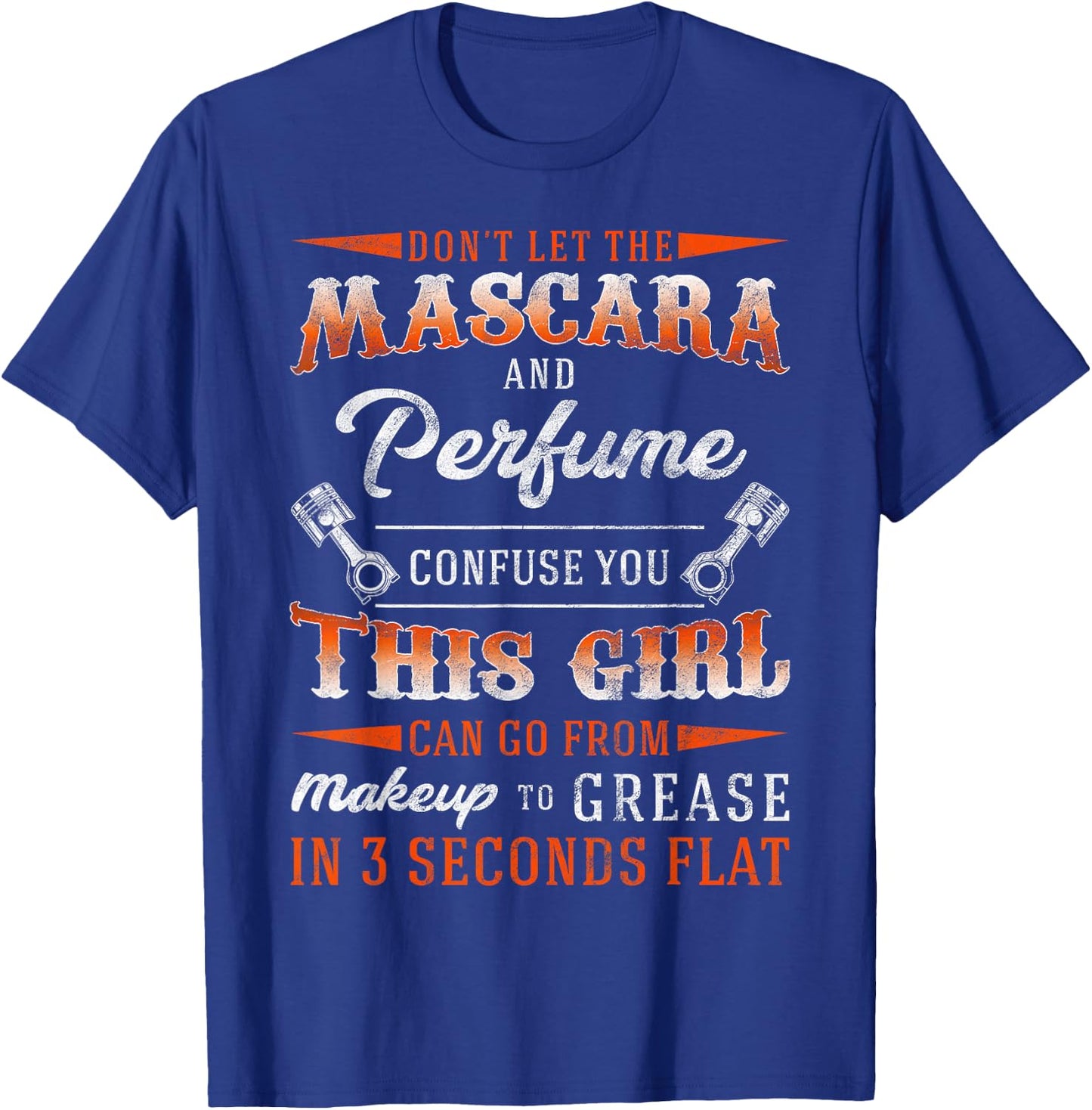 Mascara And Perfume I'm A Female Mechanic Sarcasm GIft T-Shirt - T-Shirt | Royal