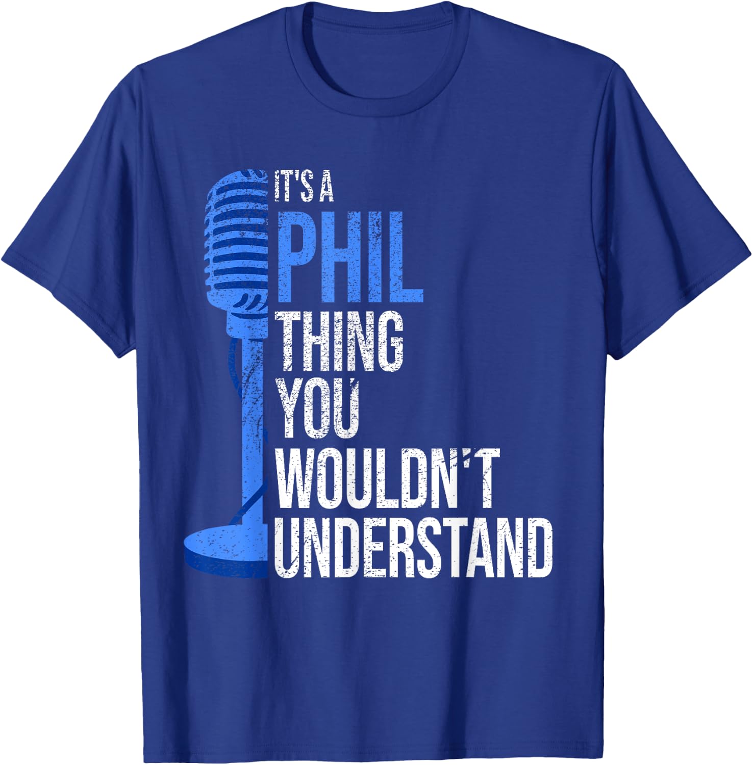 It's a Phil Thing you wouldn't Understand - Funny Phil T-Shirt - T-Shirt | Royal