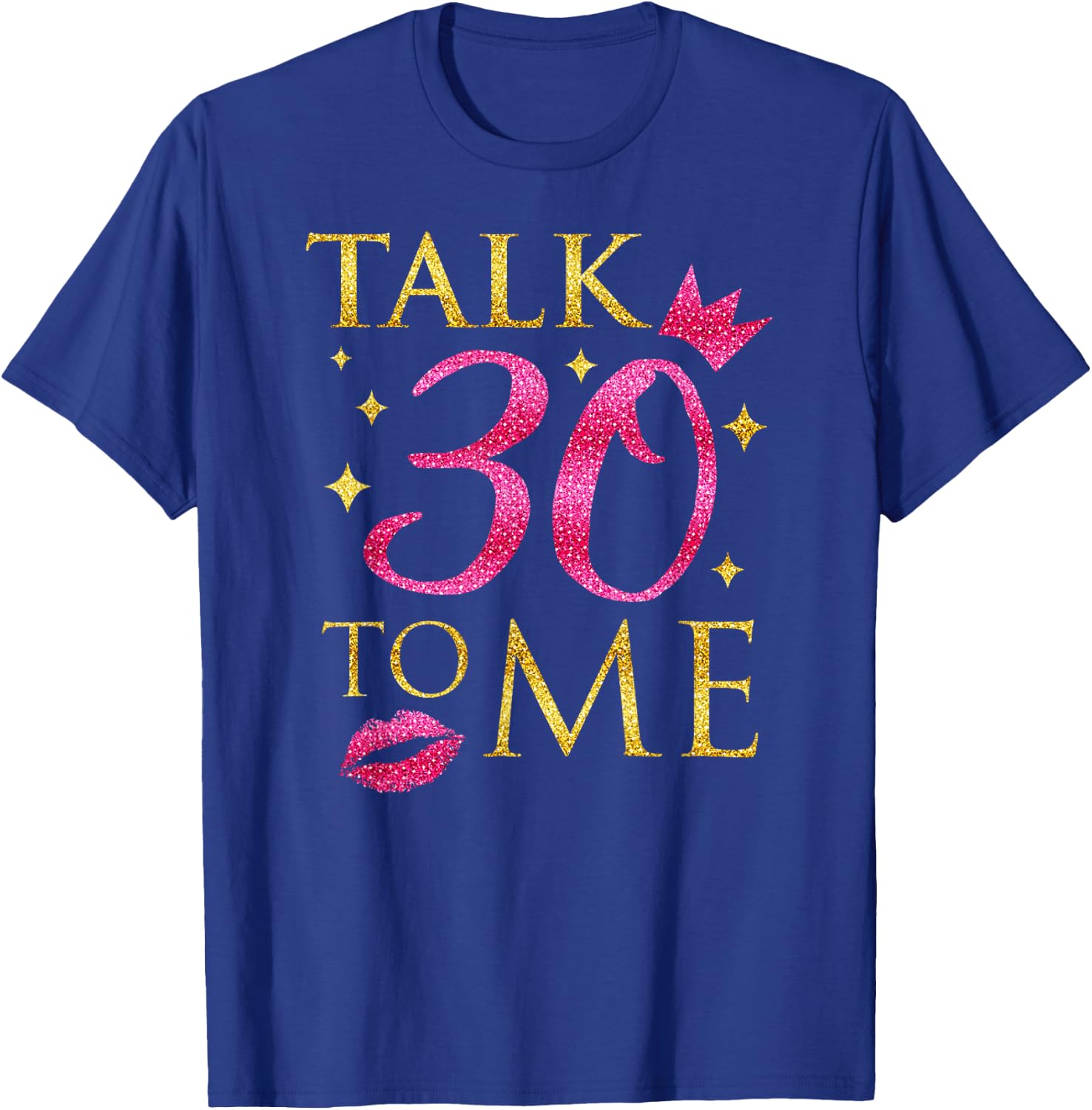 "Talk 30 To Me" Funny Birthday T-Shirt - T-Shirt | Royal