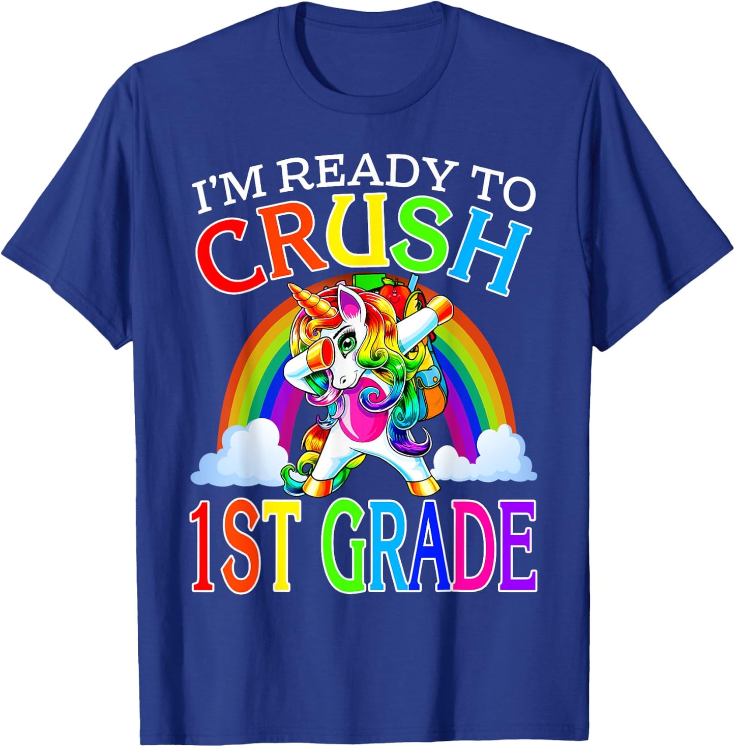 I'm Ready To Crush 1st Grade Unicorn Back To School T-Shirt - T-Shirt | Royal