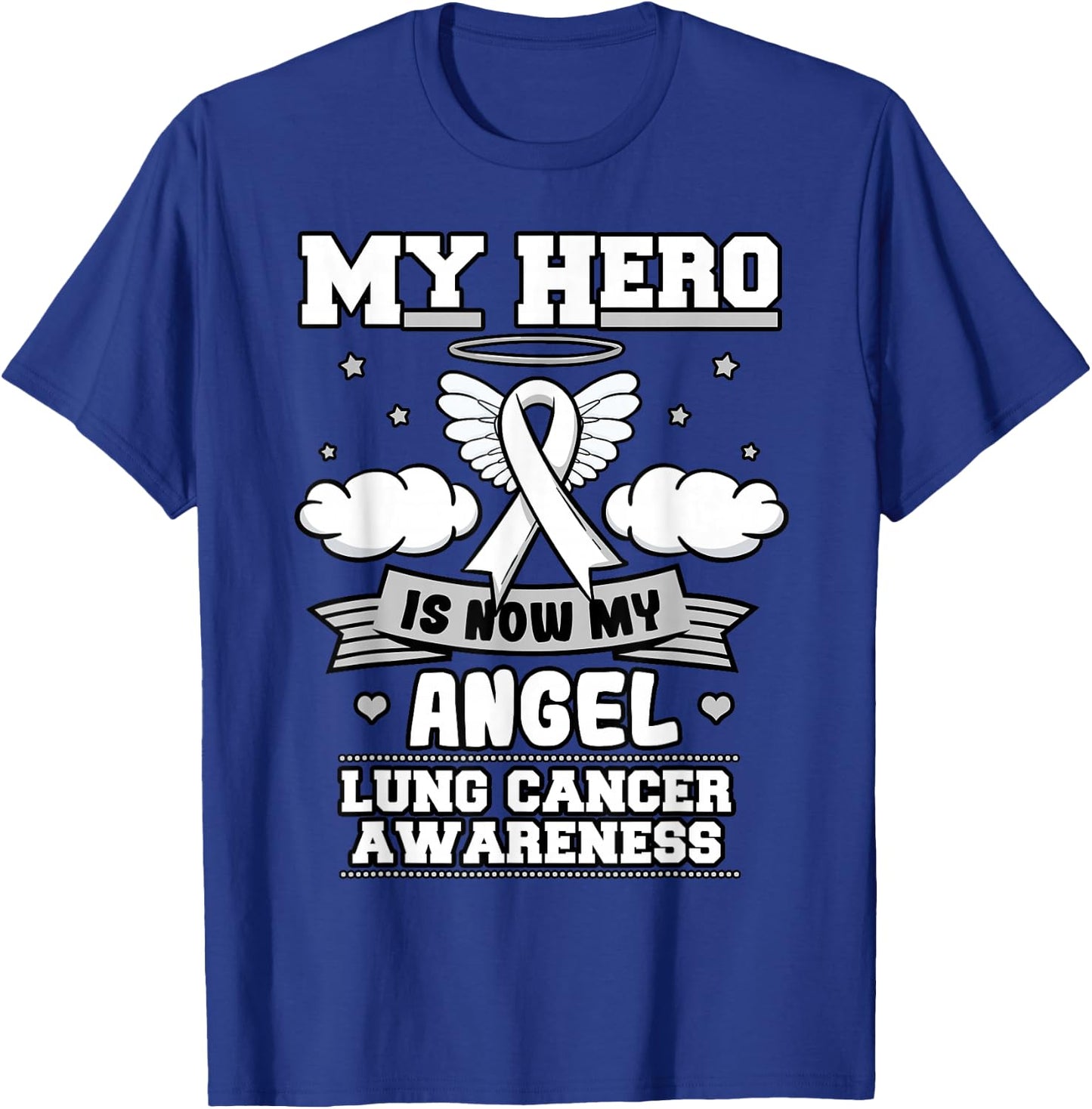 My hero is now my angel lung cancer awareness T-Shirt - T-Shirt | Royal