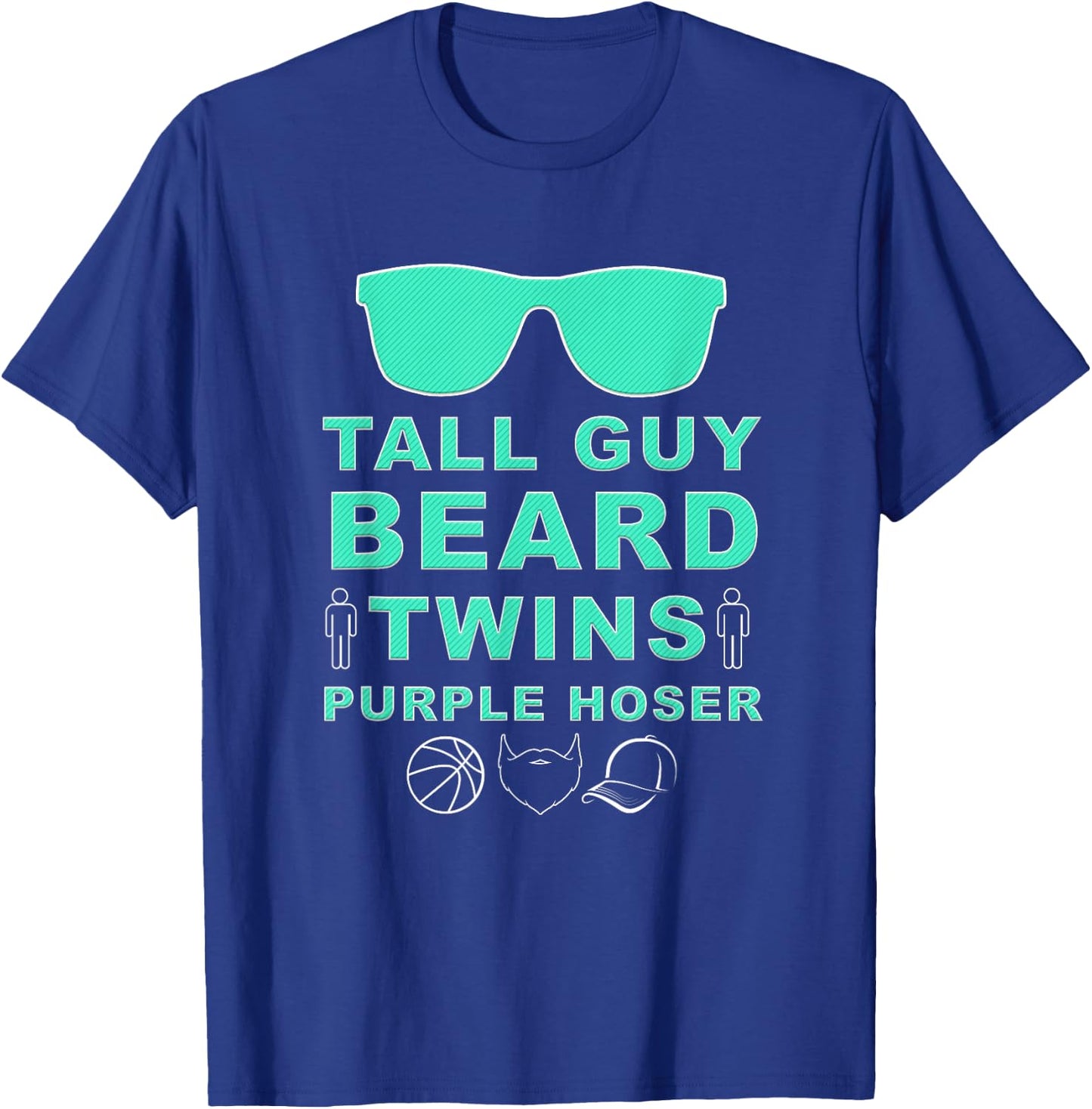 Perfect Dude Shirt - Tall Guy Beard Twins Purple Hoser Dude T-Shirt - T-Shirt | Royal