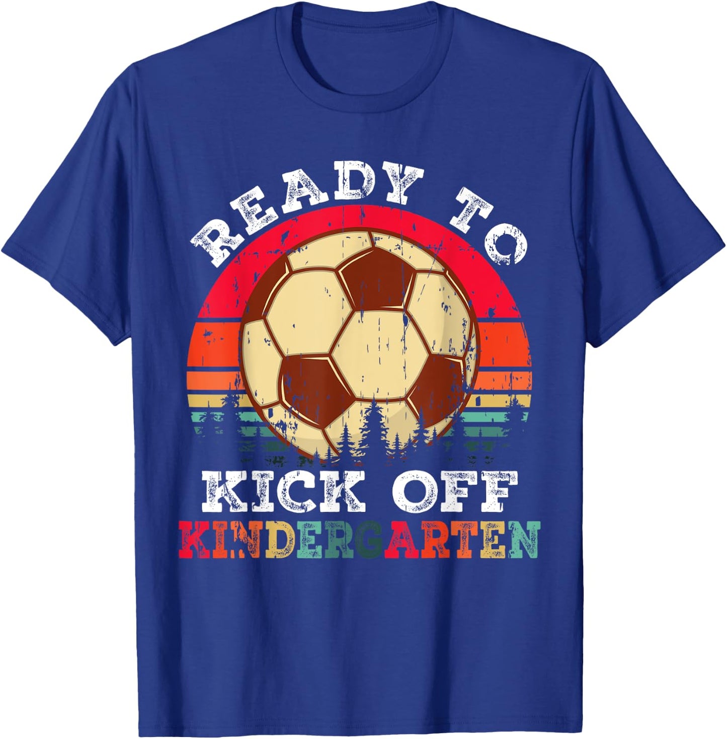 Ready To Kick Off Kindergarten First Day Of School Soccer T-Shirt - T-Shirt | Royal