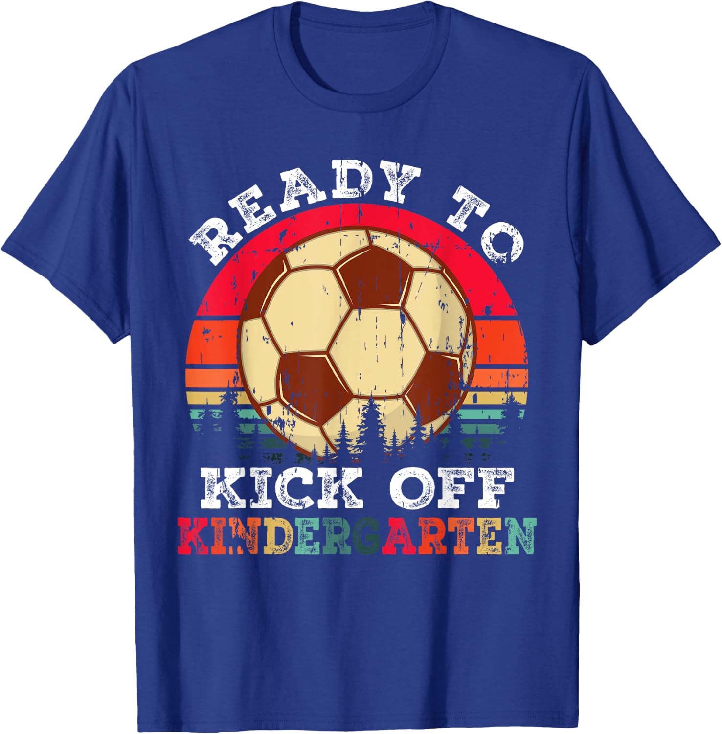 Ready To Kick Off Kindergarten First Day Of School Soccer T-Shirt - T-Shirt | Royal