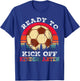 Ready To Kick Off Kindergarten First Day Of School Soccer T-Shirt - T-Shirt | Royal