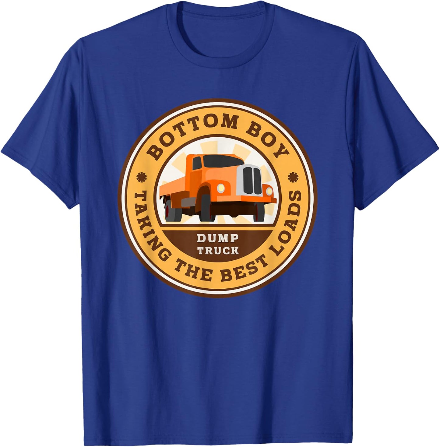 Funny Gay Bottom Boy Dump Truck Co - Taking Every Load T-Shirt - T-Shirt | Royal
