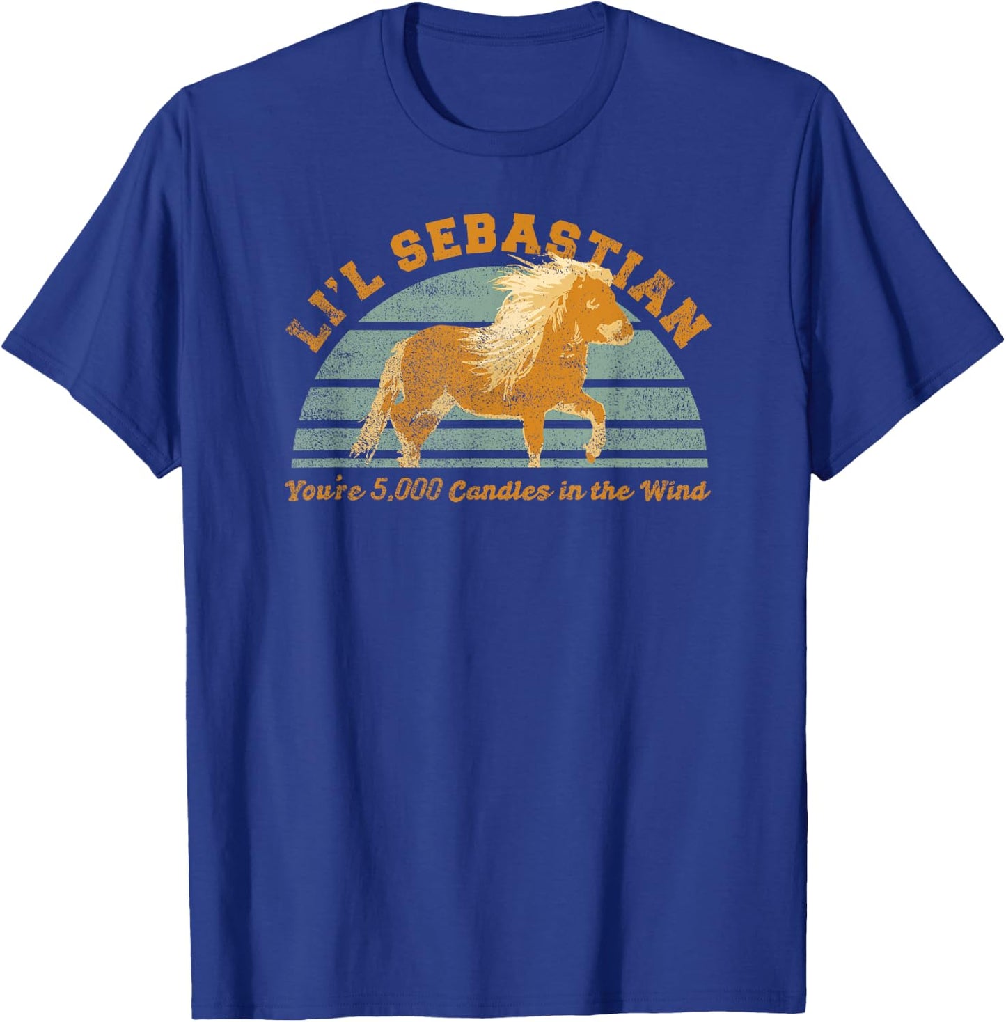 Li'l Sebastian You're 5,000 Candles in the Wind Horse Fan T-Shirt - T-Shirt | Royal