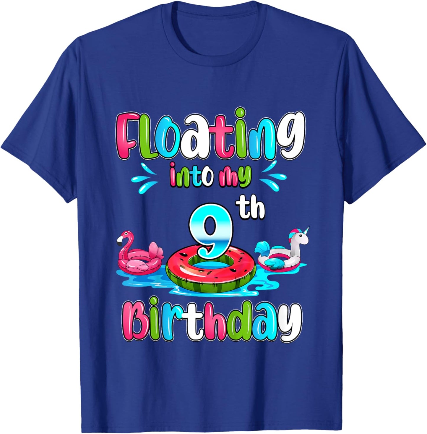 Kids Floating Into My 9th Birthday Pool Party Float 9 Years Old T-Shirt - T-Shirt | Royal