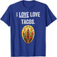 Taco shirts , cinco de mayo, funny taco tuesday lover T-Shirt - T-Shirt | Royal