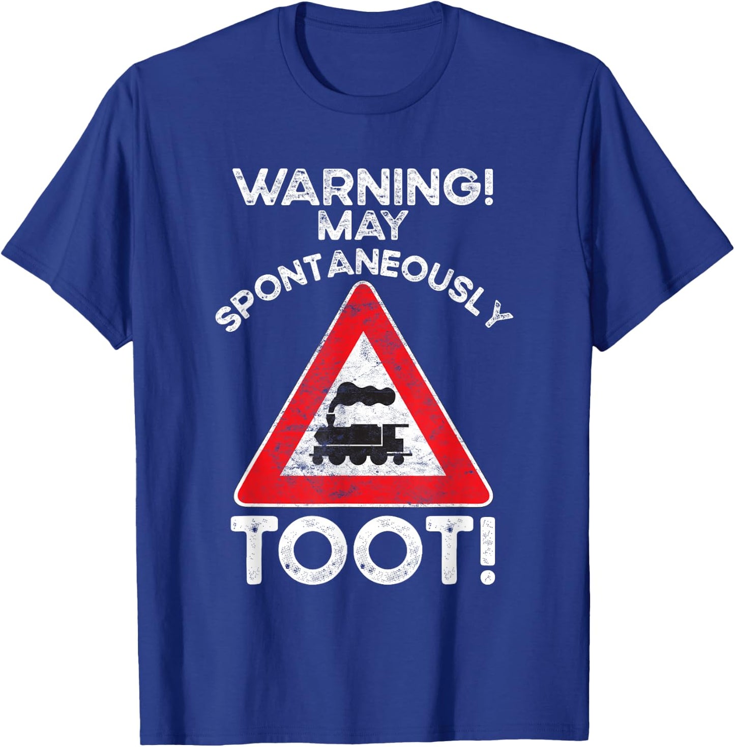Sorry I Tooted Train Lover Warning I May Talk About Trains T-Shirt - T-Shirt | Royal