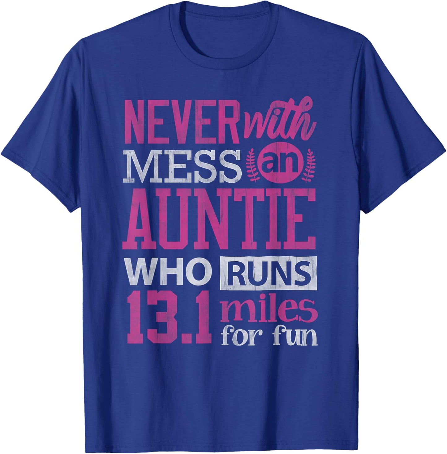 13.1 Shirt Half Marathon Auntie Runner Aunt Running T-Shirt - T-Shirt | Royal