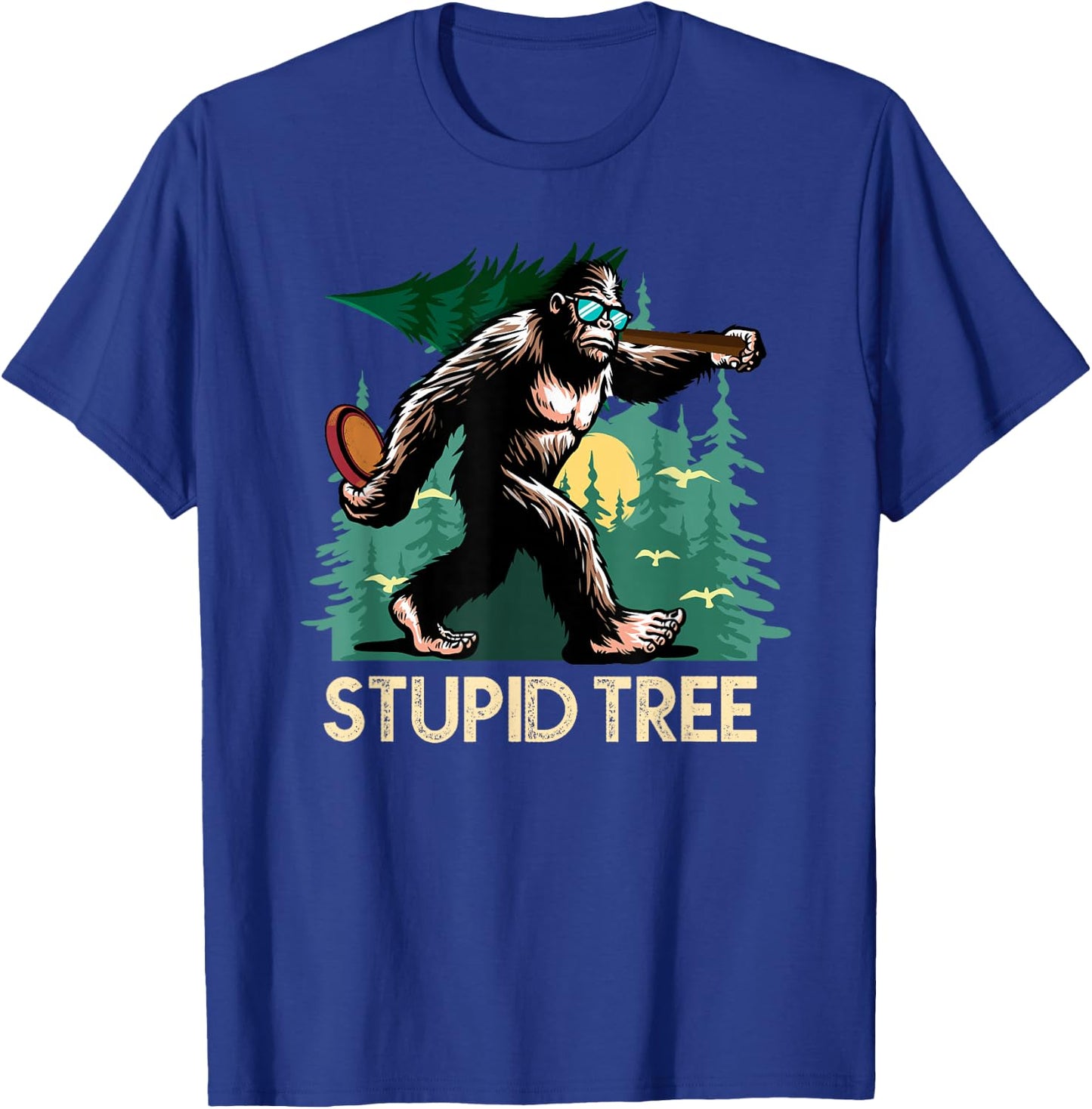 Stupid Tree Disc Golf Bigfoot Frolfing Funny Sasquatch T-Shirt - T-Shirt | Royal