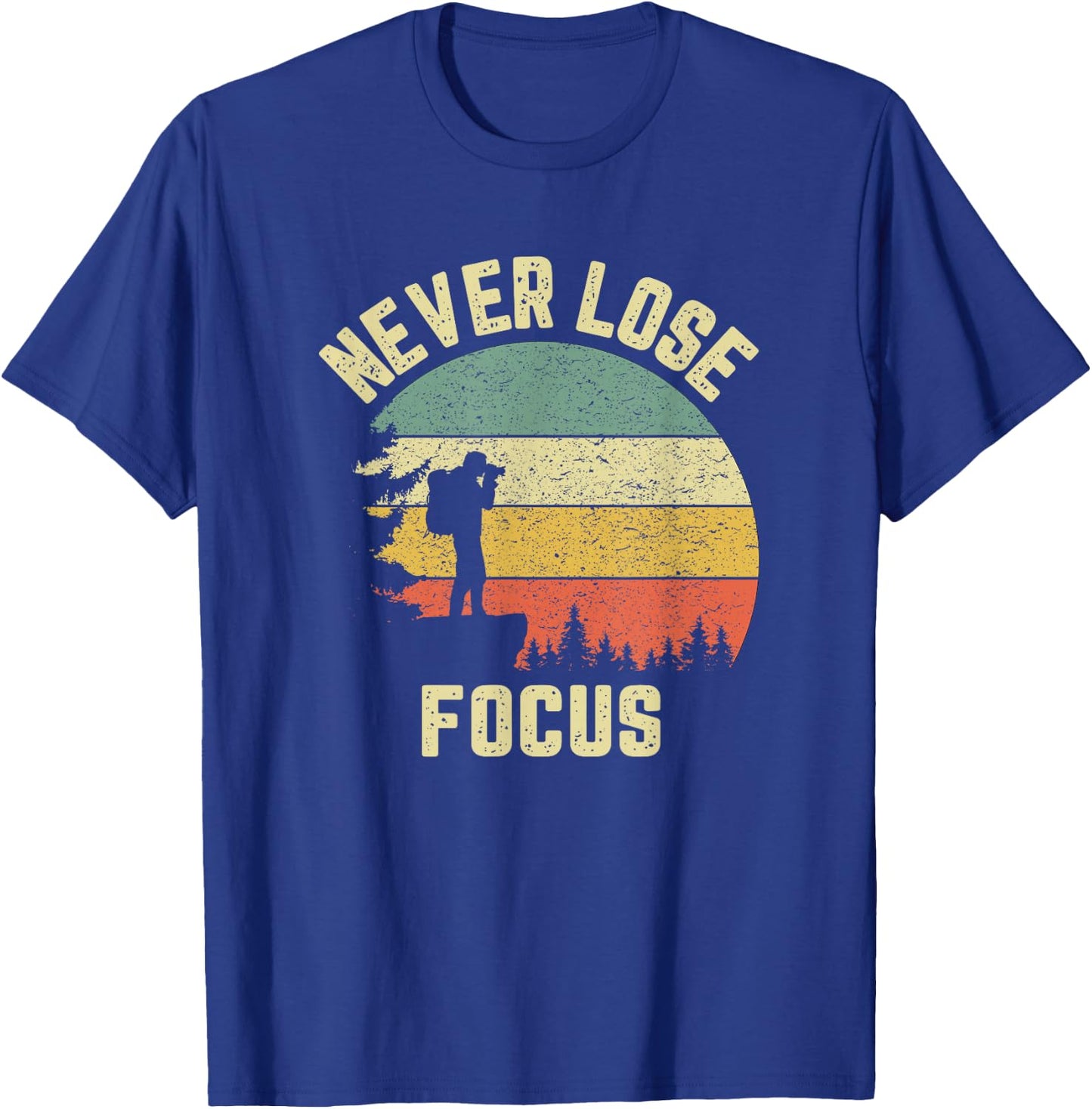 Funny Photographer Camera Never Lose Focus Photography T-Shirt - T-Shirt | Royal
