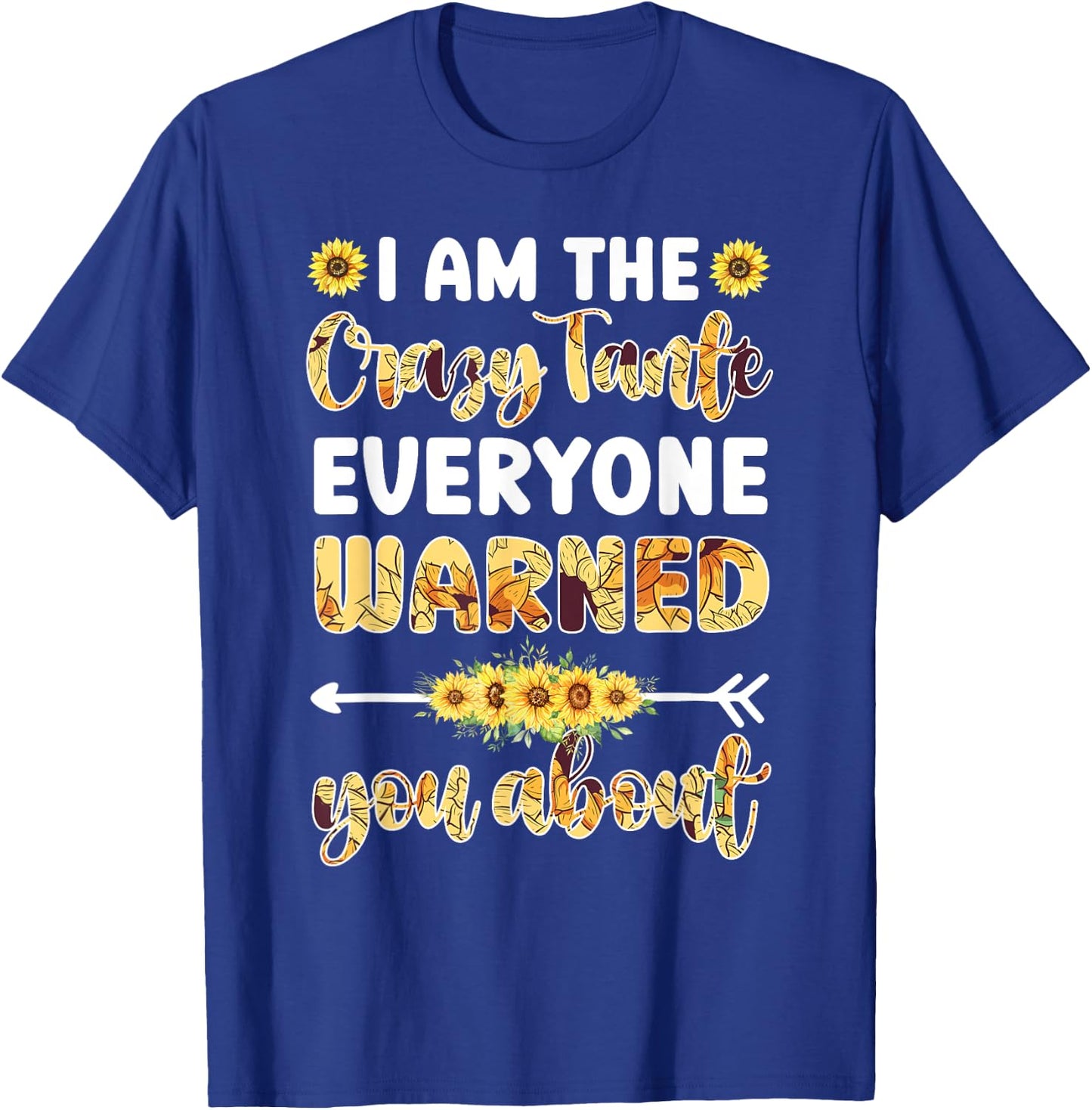 I Am The Crazy Tante Aunt Tante Auntie T-Shirt - T-Shirt | Royal