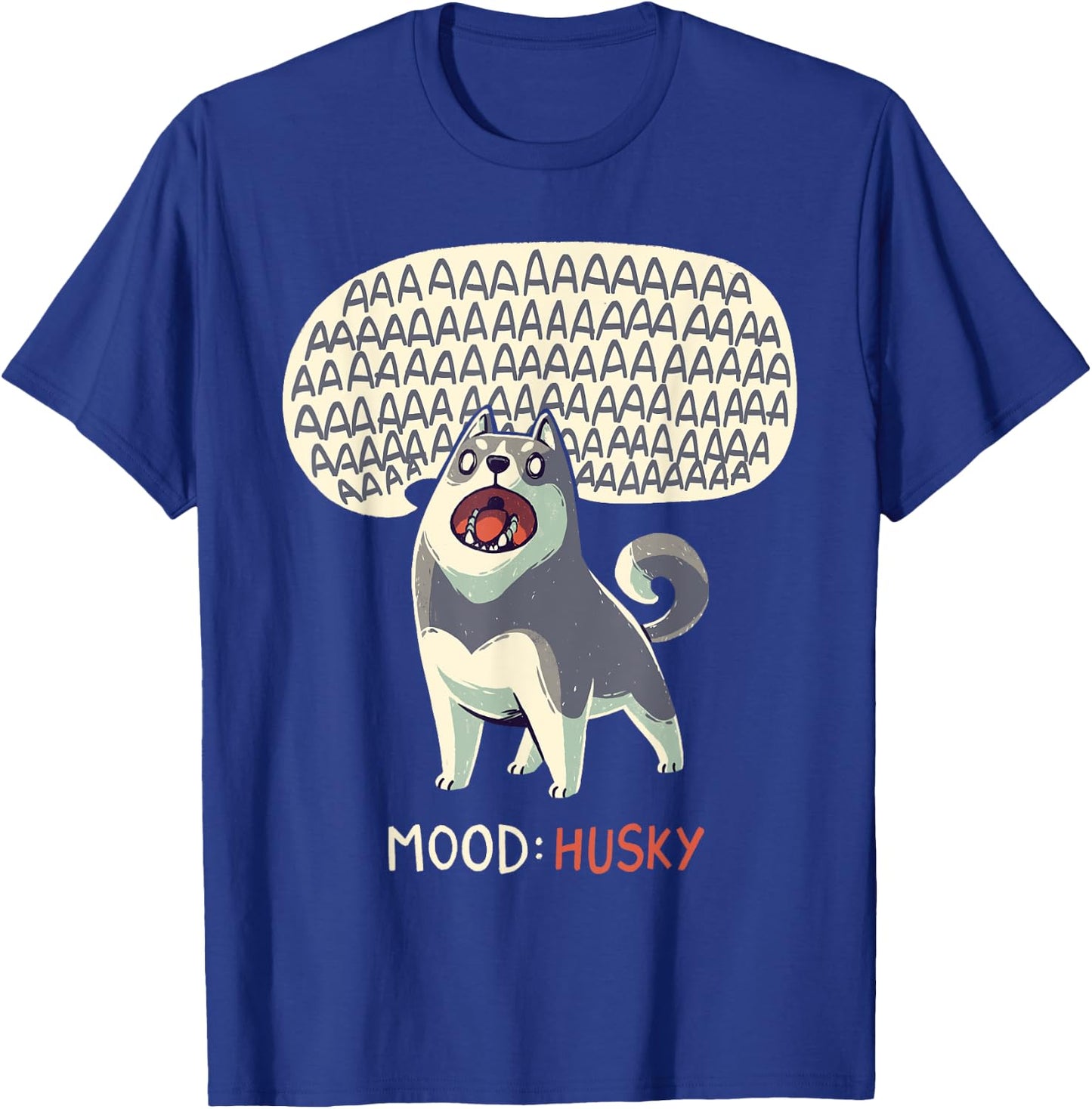 Mood: Husky - Funny Siberian Dog Howling Men Women Kids T-Shirt - T-Shirt | Royal