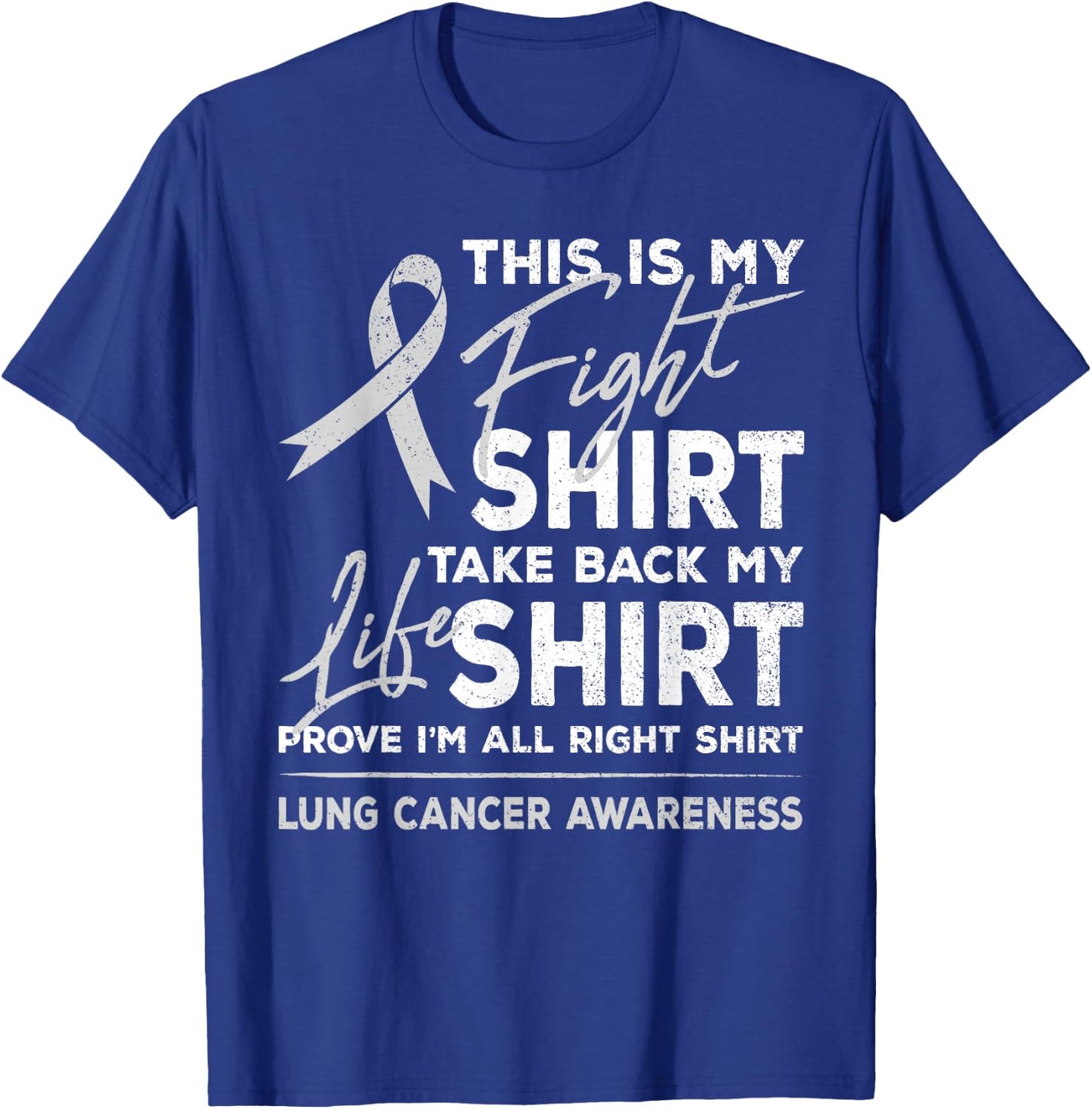 This is My Fight Shirt Lung Cancer Awareness Support Ribbon T-Shirt - T-Shirt | Royal