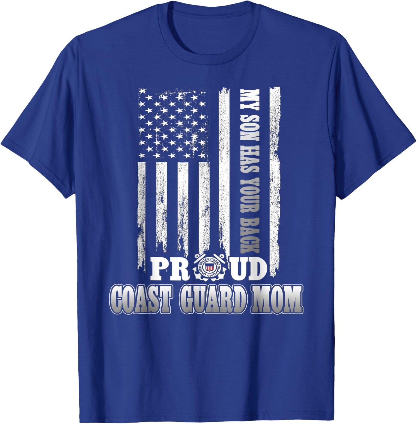 My Son Has Your Back Proud Coast Guard Mom T-Shirt - T-Shirt | Royal