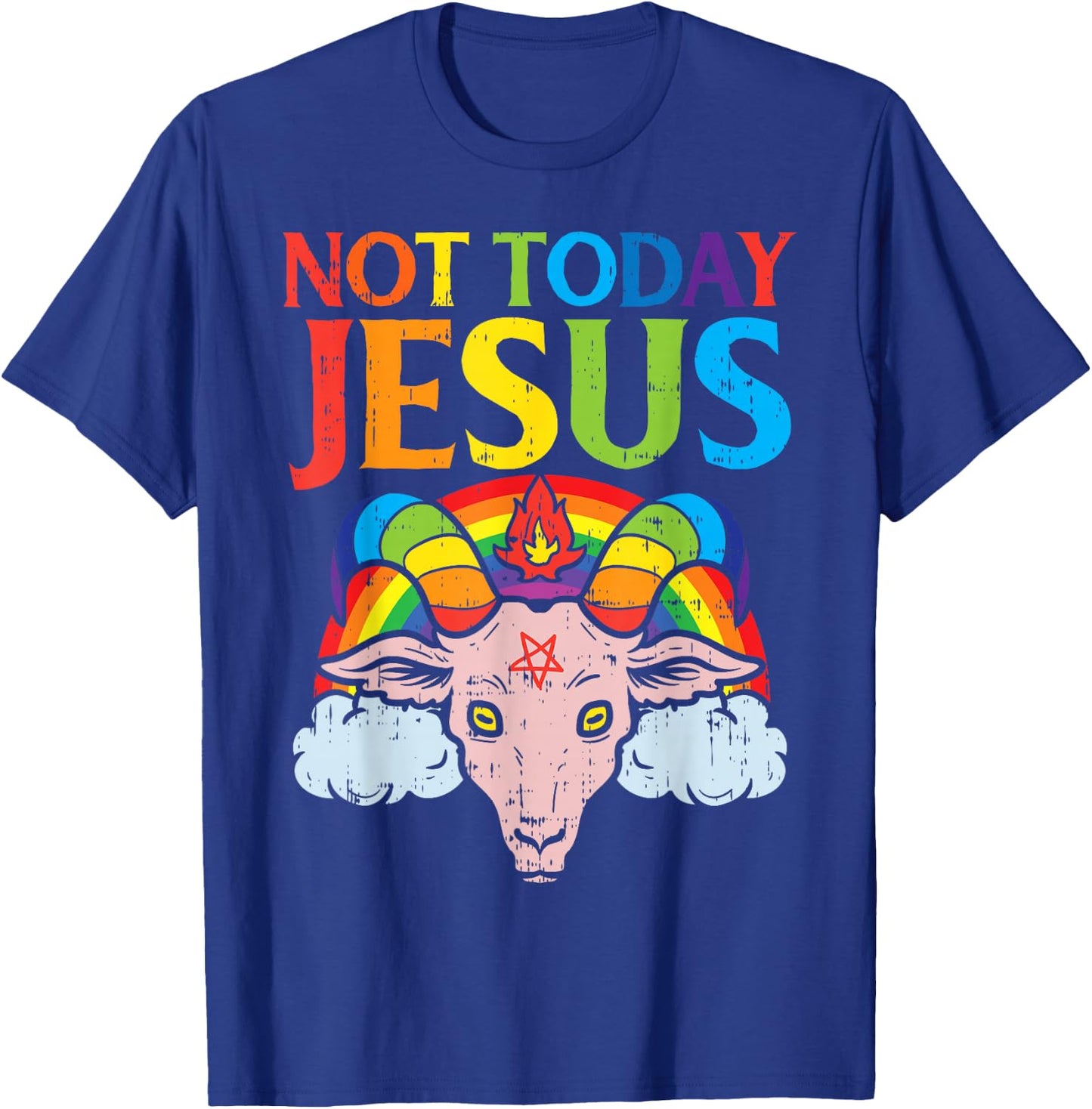 Today Not Jesus Satan Goat Satanic Rainbow Satanism Gift T-Shirt - T-Shirt | Royal