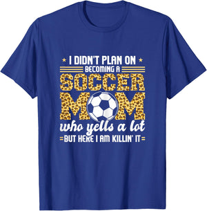 I didn't plan on becomimg a Soccer Mom Soccer Son T-Shirt - T-Shirt | Royal