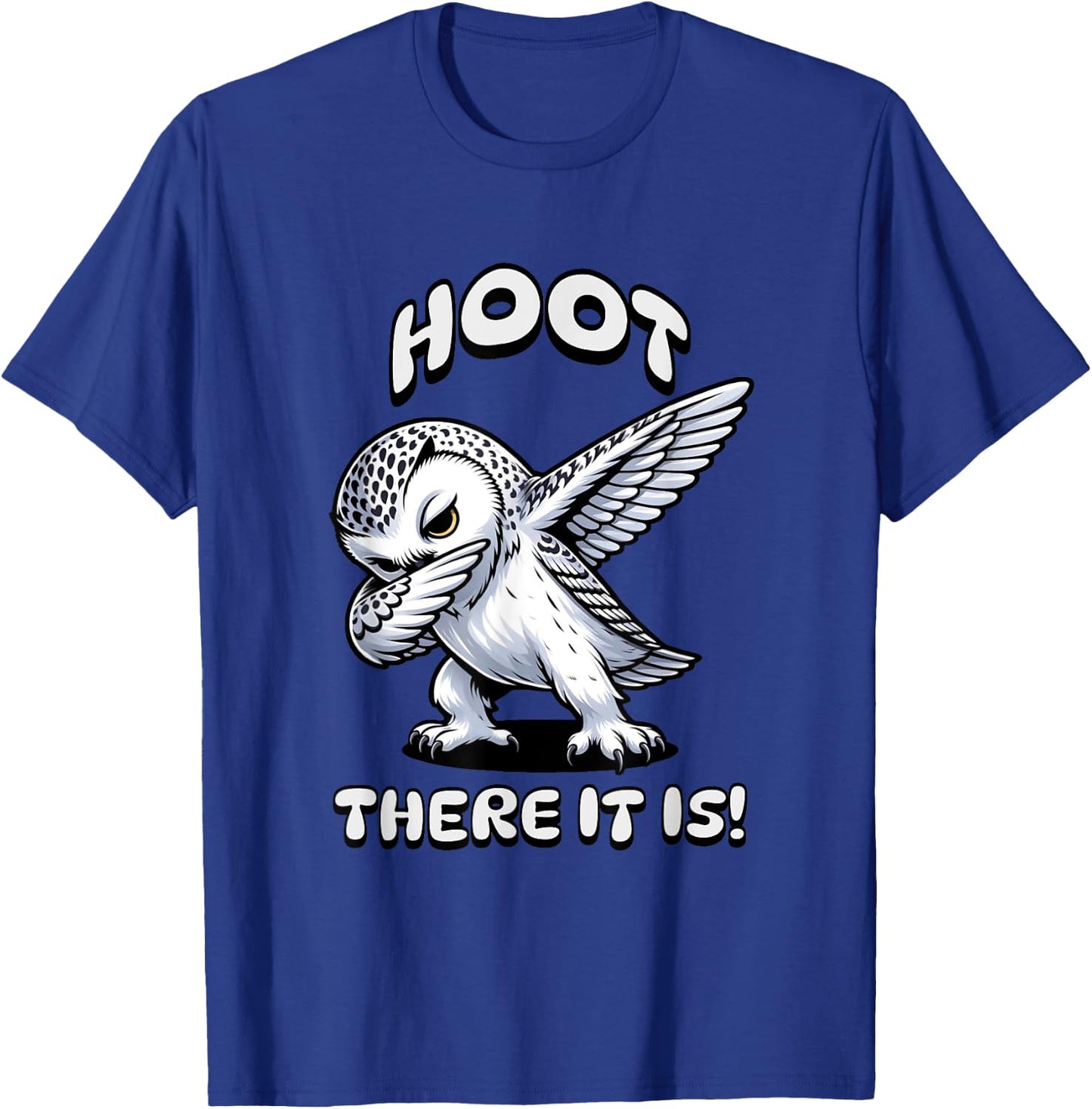 Cute Snow Owls "Hoot There It Is"- Snow Owl Lovers T-Shirt - T-Shirt | Royal
