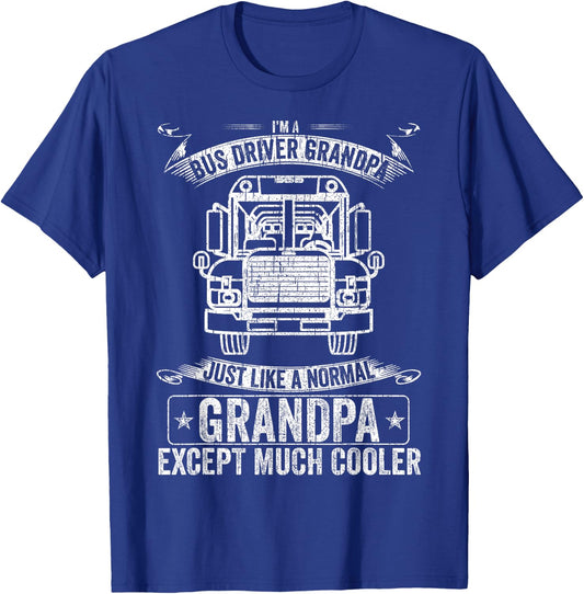 School Bus Driver Grandpa Like A Normal Except Much Cooler T-Shirt - T-Shirt | Royal