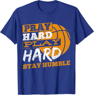 Pray hard play hard stay humble - athlete team sports T-Shirt - T-Shirt | Royal