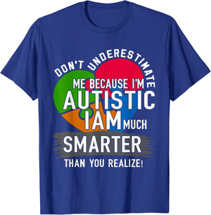 Don't Underestimate Me Because I'm Autistic AUTISM T-Shirt - T-Shirt | Royal