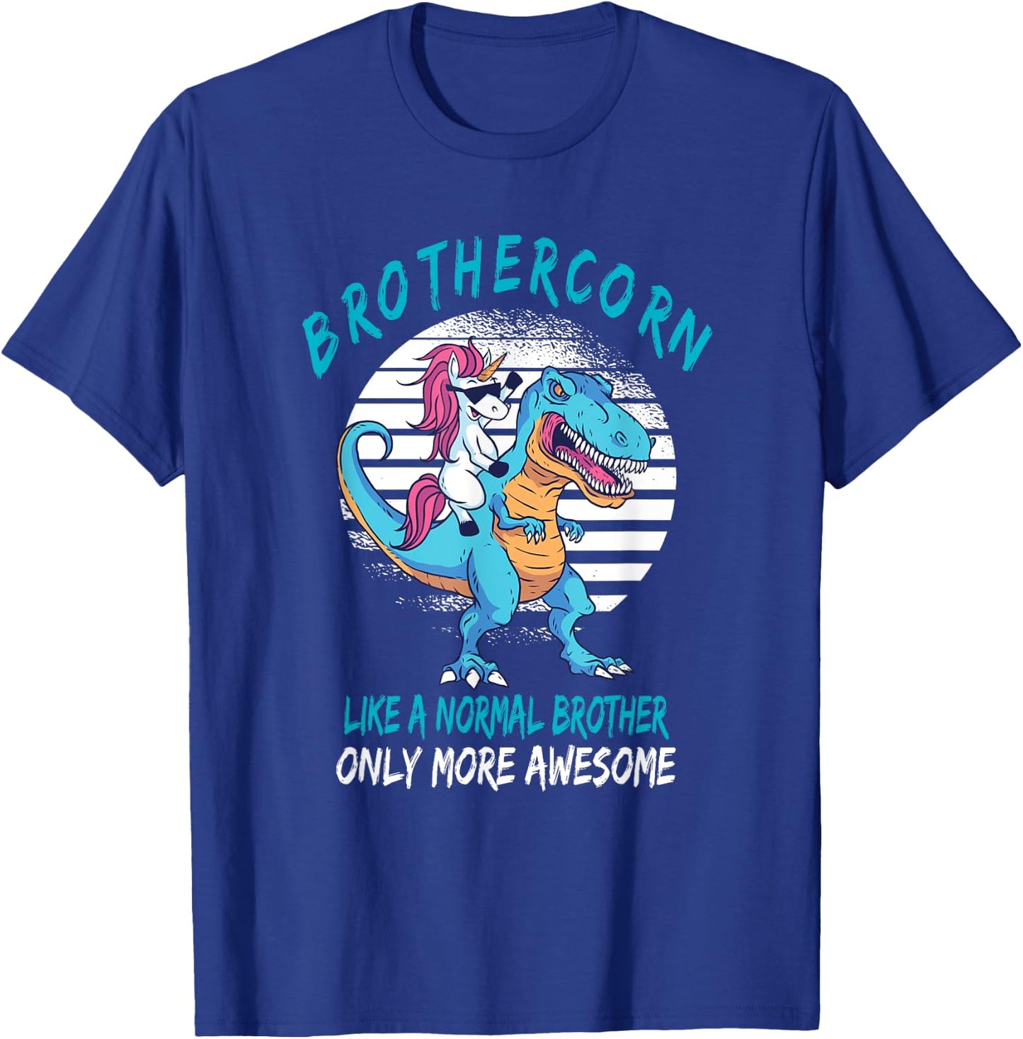 Brothercorn Like A Brother Only Awesome Unicorn T-Rex T-Shirt - T-Shirt | Royal