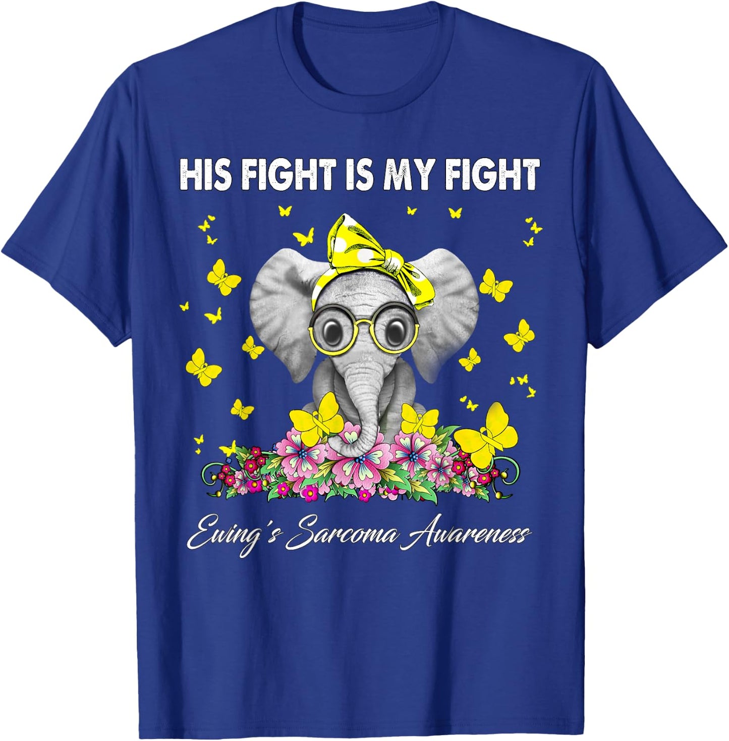 His Fight Is My Fight Ewing's Sarcoma Awareness T-Shirt - T-Shirt | Royal