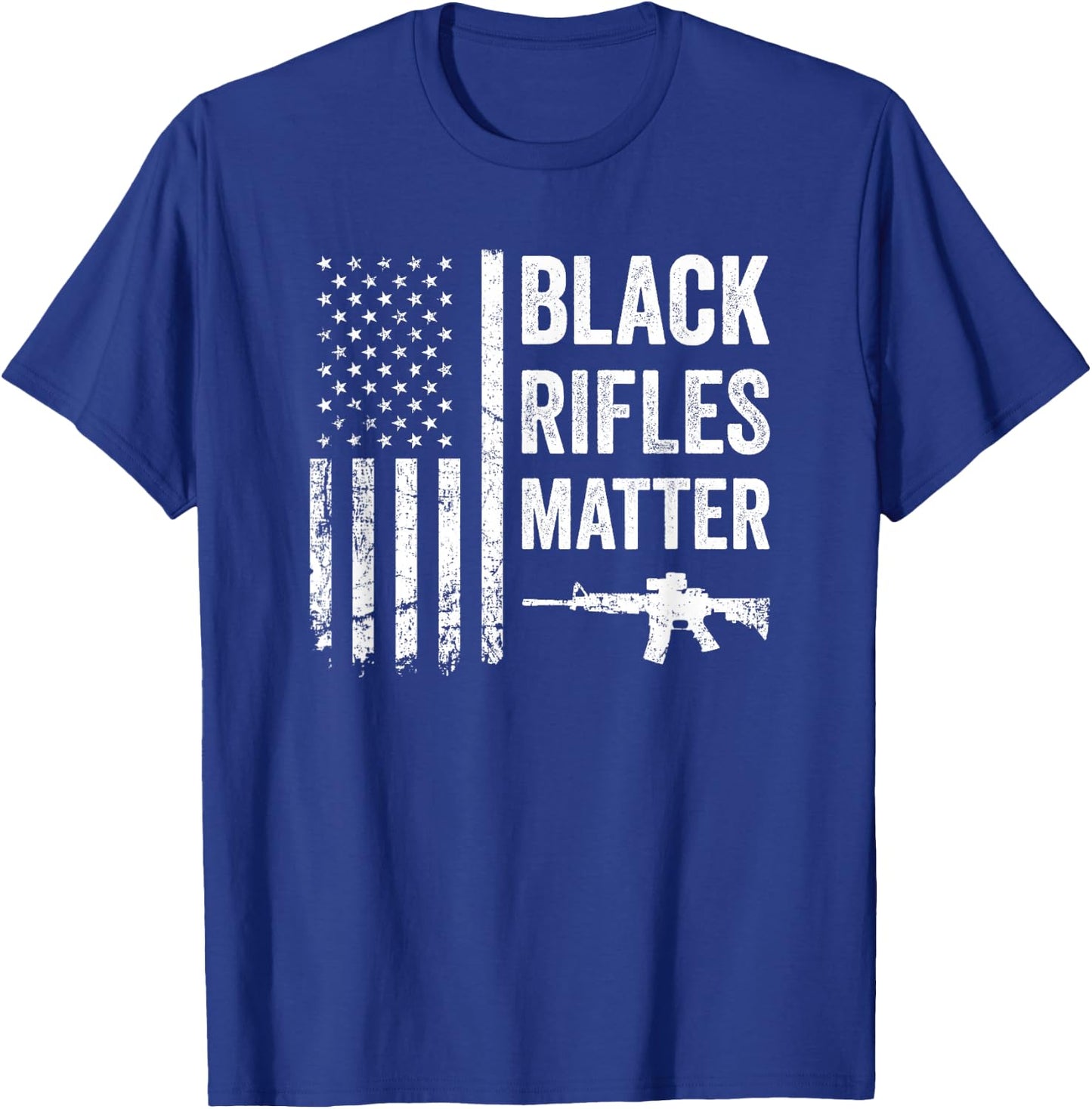 Black Rifles Matter - Funny Pro Gun Rights American Flag T-Shirt - T-Shirt | Royal