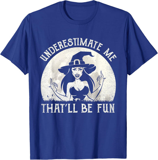Funny Witch Humor Halloween Outfit Women T-Shirt - T-Shirt | Royal