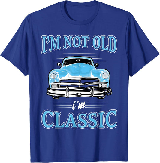 Retro I'm Not Old I'm Classic 1950s 1960s Classic Car T-Shirt - T-Shirt | Royal