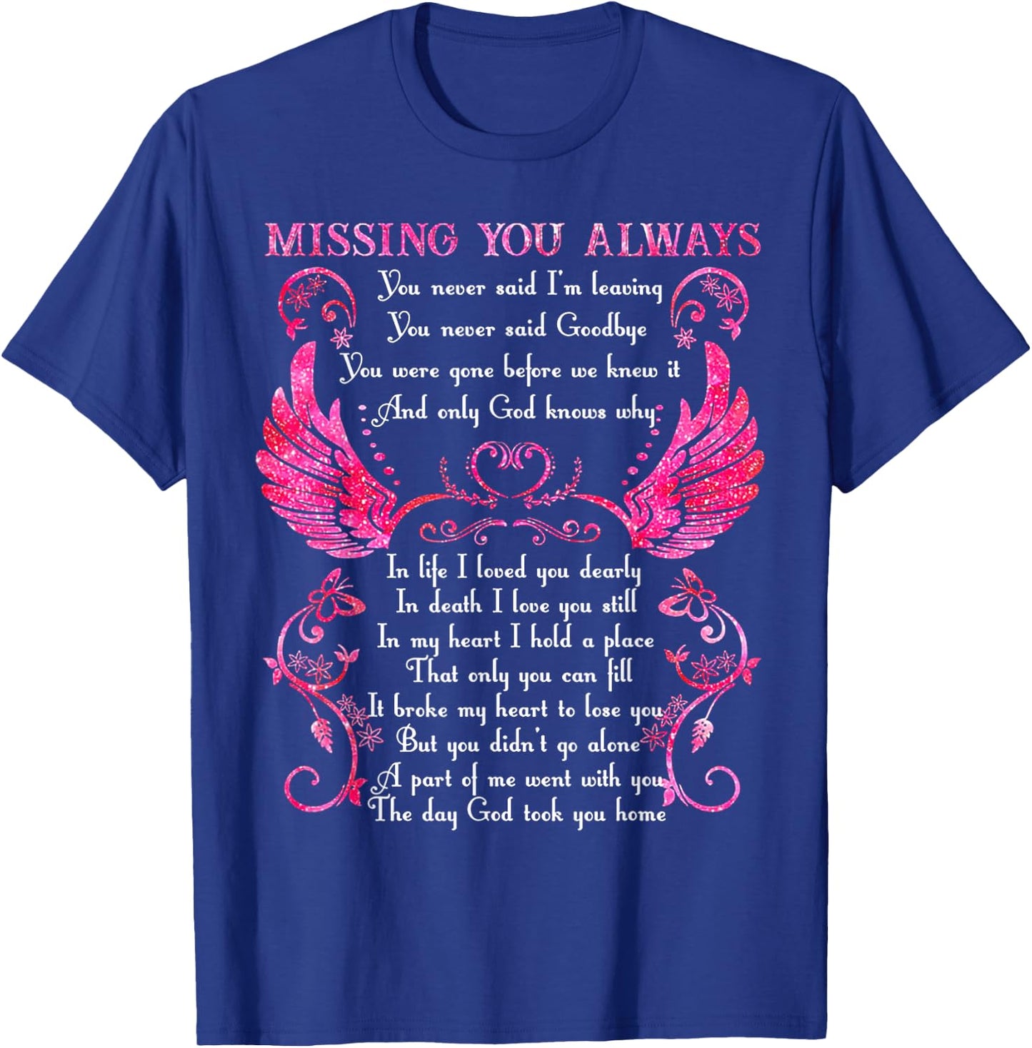 Missing You Always You Never Said I'm Leaving T-Shirt - T-Shirt | Royal