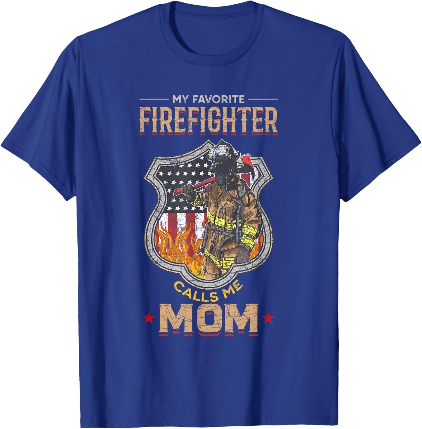Mothers Day Firefighter Mom Gift Fire Fighter T-Shirt - T-Shirt | Royal