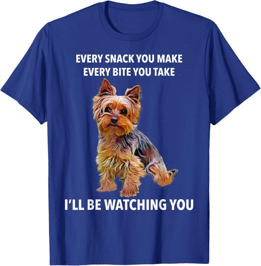 Yorkshire Terrier Funny Meme Every Snack I'll be Watching T-Shirt - T-Shirt | Royal