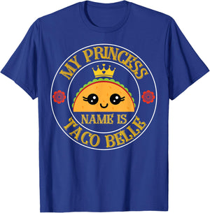 My Princess Name Is Taco Belle Funny Cinco De Mayo Fiesta T-Shirt - T-Shirt | Royal
