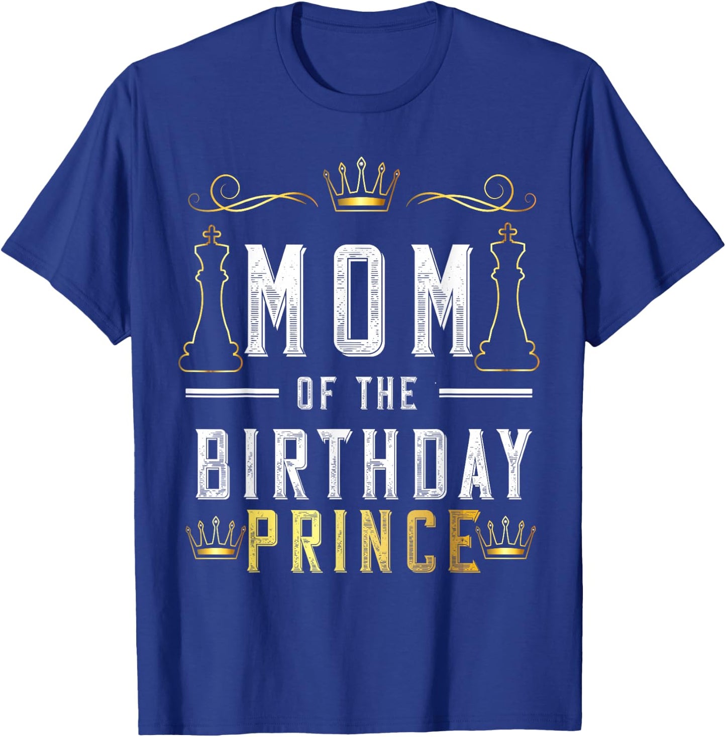 Mom Of The Birthday Prince Boy Bday Party Matching Celebrate T-Shirt - T-Shirt | Royal