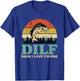 DILF-Damn I Love Fishing Funny Saying Fishermen Men Women T-Shirt - T-Shirt | Royal