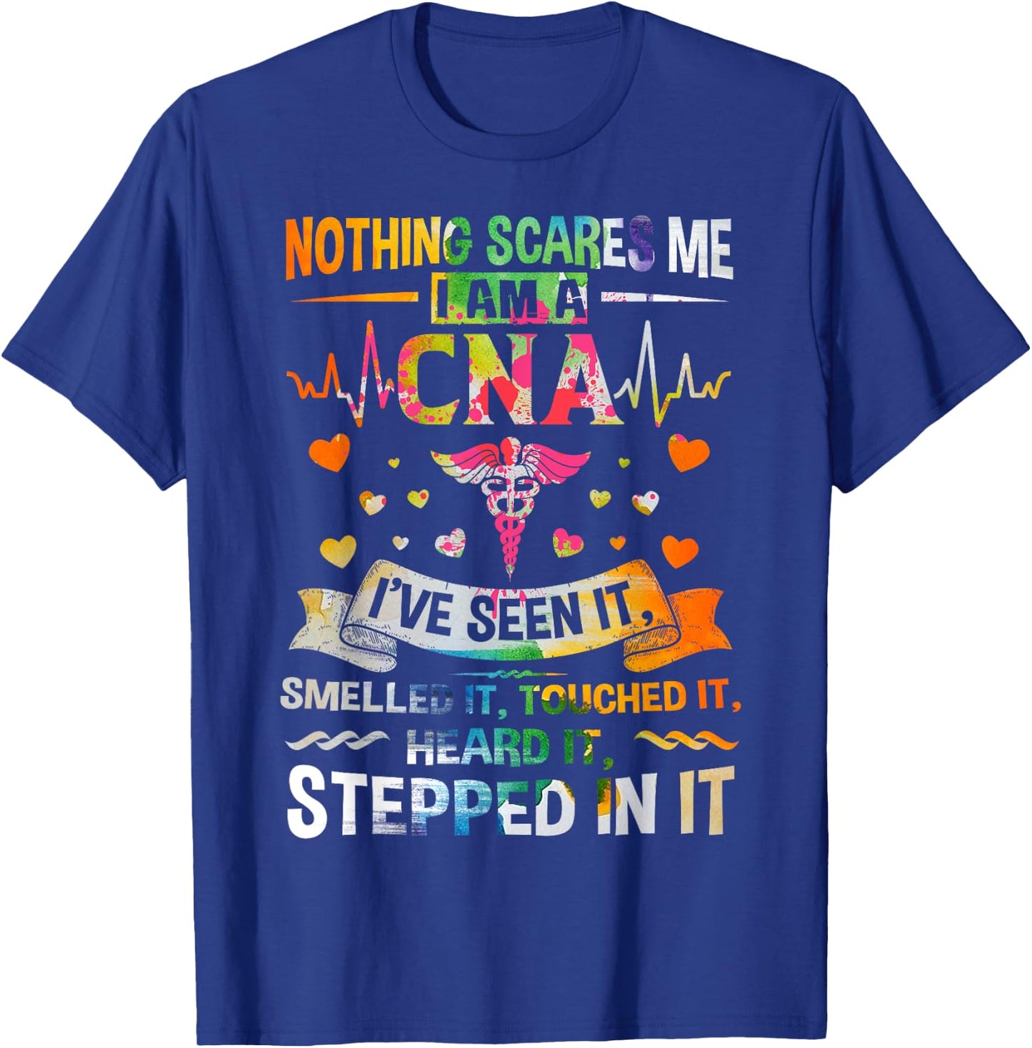 Nothing Scares Me CNA Nurse Job Lover Gift/ CNA Nurse Gift T-Shirt - T-Shirt | Royal