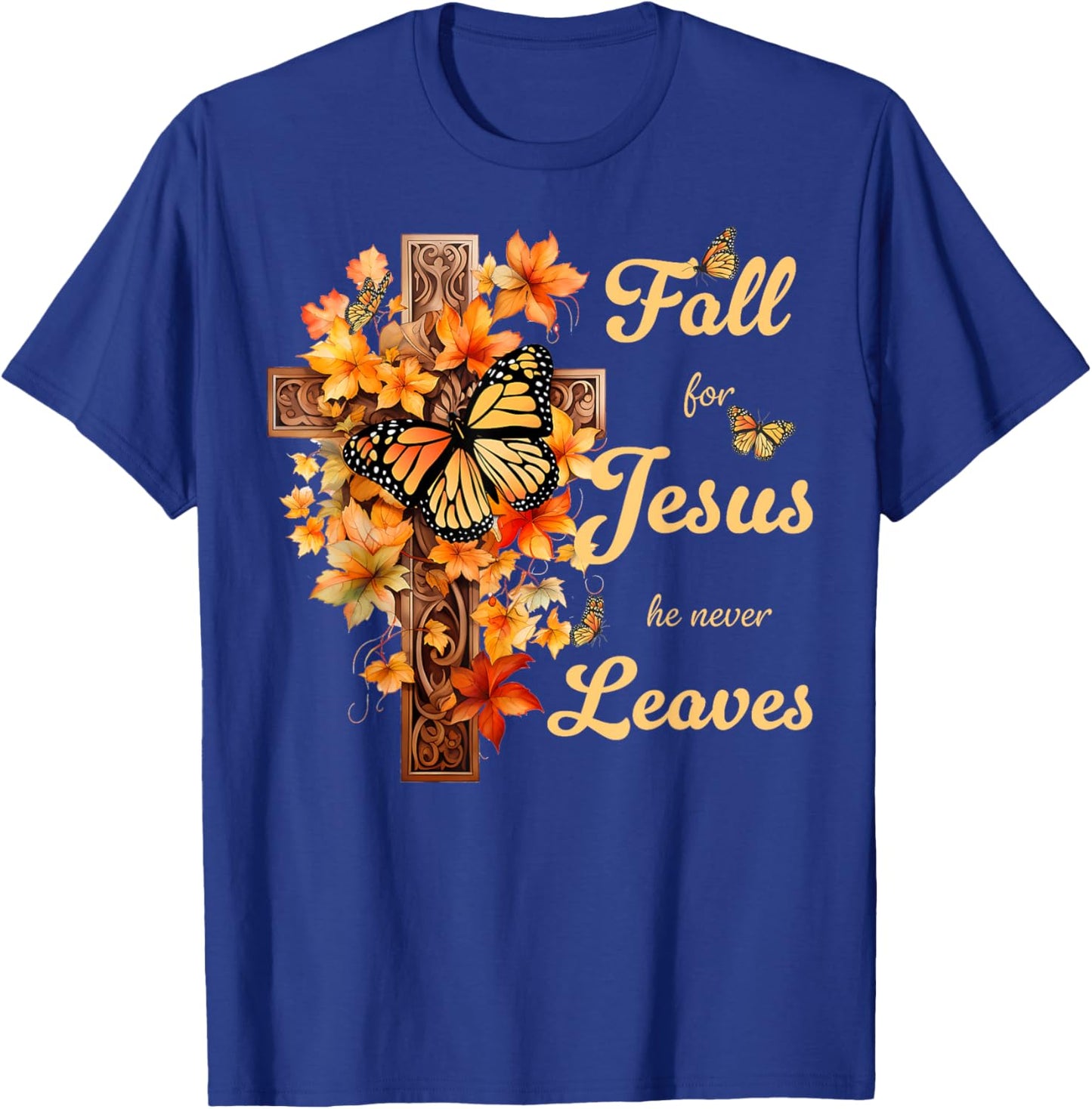 Fall For Jesus He Never Leaves Beautiful Fall Cross T-Shirt - T-Shirt | Royal