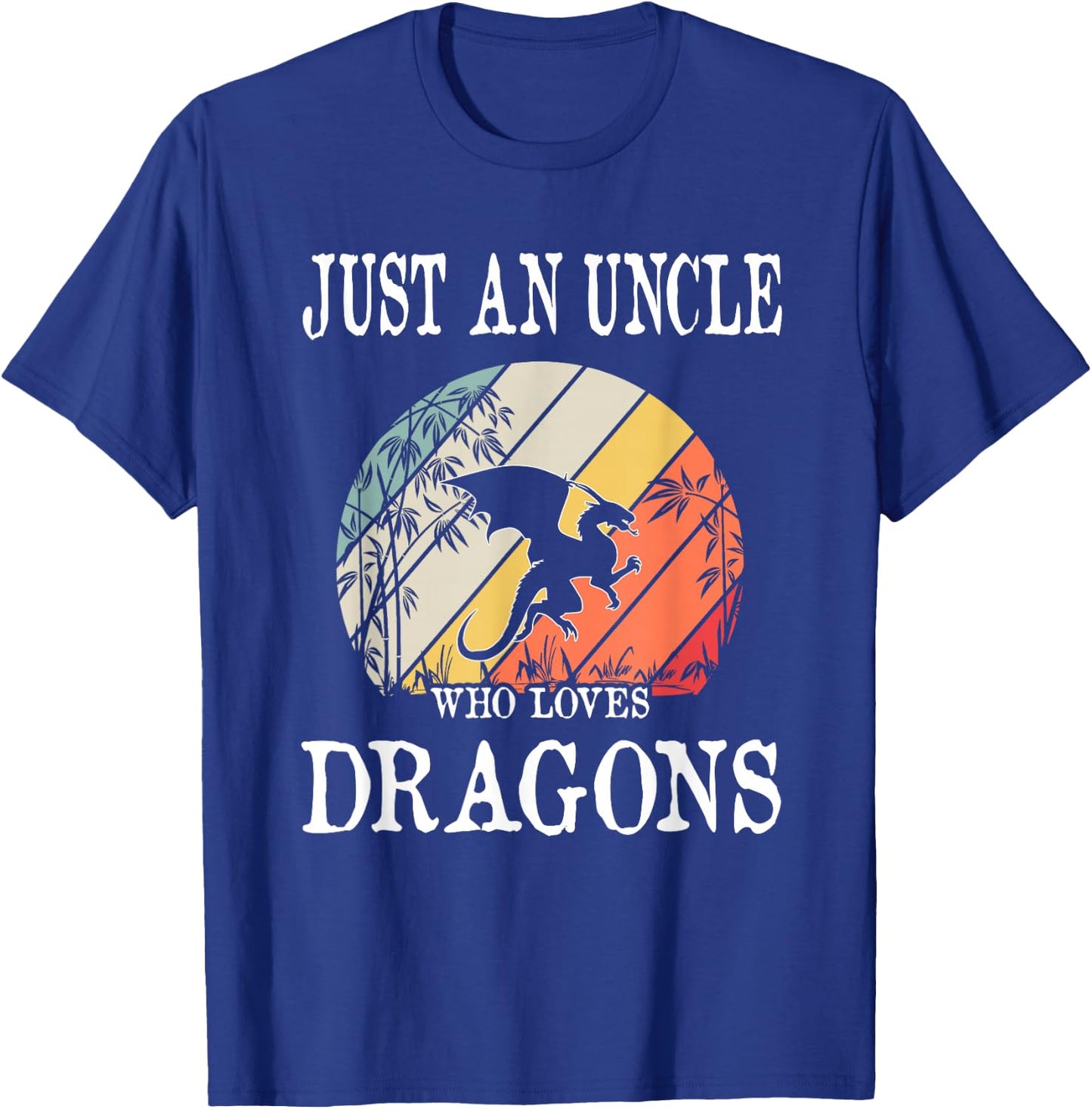 Just An Uncle Who Loves Dragons T-Shirt - T-Shirt | Royal